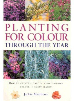 MATTHEWS, JACKIE - Planting for color Trough the Year MATTHEWS, JACKIE - Planting for color Trough the Year, null 2003 antikvár könyv