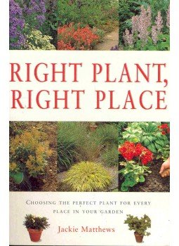MATTHEWS, JACKIE - Right Plant, Right Place MATTHEWS, JACKIE - Right Plant, Right Place, null 2003 antikvár könyv