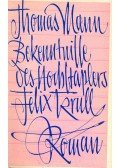 Thomas Mann - Bekenntnisse des Hochstaplers Felix Krull