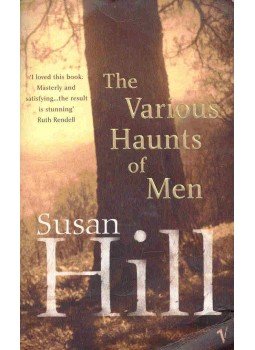 Hill, Susan - The Various Haunts of Men Hill, Susan - The Various Haunts of Men, null 2005 antikvár könyv