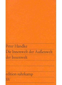 Handke, Peter - Die Innenwelt der Außenwelt der Innenwelt Handke, Peter - Die Innenwelt der Außenwelt der Innenwelt, null 1969 antikvár könyv