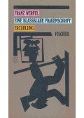 Franz Werfel - Eine blassblaue Frauenschrift