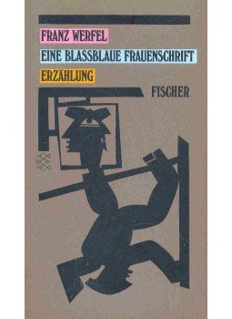 Franz Werfel - Eine blassblaue Frauenschrift Franz Werfel - Eine blassblaue Frauenschrift, null 1990 antikvár könyv