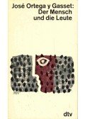 José Ortega y Gasset - Der Mensch und die Leute