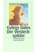 Dalos György - Der Versteckspieler