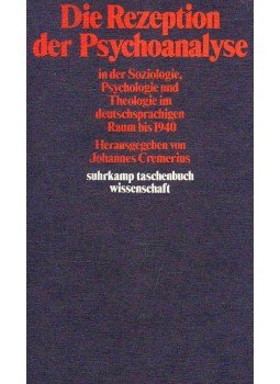 CREMERIUS, JOHANNES (editor) - Die Rezeption der Psychoanalyse in der Soziologie, Psychologie und Theologie im deutschsprachigen Raum bis 1940, null 2000 antikvár könyv