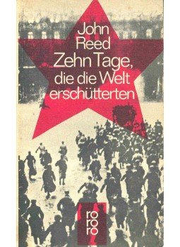 Reed, John - Zehn Tage, die die Welt erschütterten Reed, John - Zehn Tage, die die Welt erschütterten, null 1967 antikvár könyv