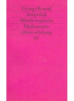 Konrád György - Antipolitik - Mitteleuropäische Meditationen Konrád György - Antipolitik - Mitteleuropäische Meditationen, null 1996 antikvár könyv