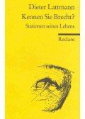 LATTMANN, DIETER - Kennen Sie Brecht ? - Stationen seines Lebens