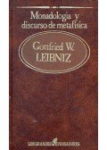 LEIBNIZ, GOTTFRIED W. - Monadologia y discurso de mataafisica
