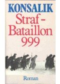 Heinz G. Konsalik - Strafbataillon 999