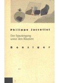 JACCOTTET, PHILIPPE - Der Spaziergang unter den Bäumen