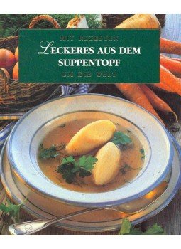  - Mit Rezepten um die Welt - Leckeres aus dem Suppentopf, null 2000 antikvár könyv