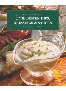  - Mit Rezepten um die Welt - Die besten Dips, Dressings und Saucen, null 2000 antikvár könyv