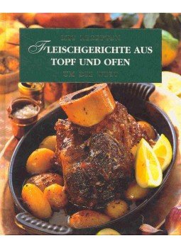  - Mit Rezepten um die Welt - Fleischgerichte aus Topf und Ofen, null 2000 antikvár könyv