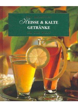  - Mit Rezepten um die Welt - Heiße und kalte Getränke, null 2000 antikvár könyv