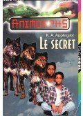 APPLEGATE, K.A. - Animorphis: Le secret