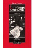 THOMAS, ÉDITH - Le témoin compromis - mémoires