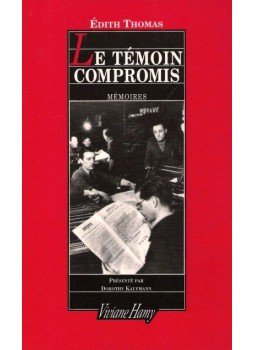 THOMAS, ÉDITH - Le témoin compromis - mémoires THOMAS, ÉDITH - Le témoin compromis - mémoires, null 1995 antikvár könyv
