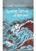 WILLIAMS, NIALL - Quatre lettres d'amour