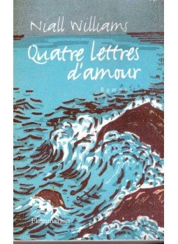 WILLIAMS, NIALL - Quatre lettres d'amour WILLIAMS, NIALL - Quatre lettres d'amour, null 1998 antikvár könyv