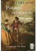 Verlaine - Poemes saturniens suivi de Fetes galantes