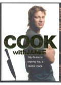 Jamie Oliver - Cook with Jamie - My Guide to Making You a Better Cook