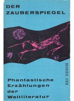 GROLL, GUNTER (editor) - Der Zauberspiegel - Phantastische  Erzählungen der Weltliteratur, null 1961 antikvár könyv