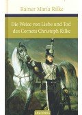 Rainer Maria Rilke - Die Weise von Liebe und Tod des Cornets Christoph Rilke