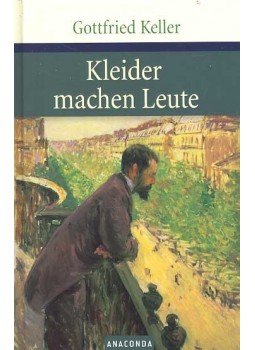 Keller, Gottfried - Kleider machen Leute Keller, Gottfried - Kleider machen Leute, null 2006 antikvár könyv