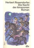 ROSENDORFER, HERBERT - Die Nacht der Amazonen