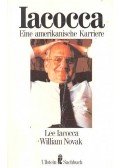 Iacocca, Lee,William Novak - Iacocca - Eine amerikanische Karriere