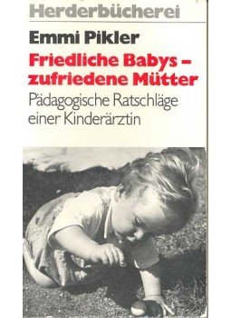 Pikler Emmi - Friedliche Babys - zufriedene Mütter Pikler Emmi - Friedliche Babys - zufriedene Mütter, null 1987 antikvár könyv