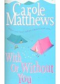 Carole Matthews - With or Without You