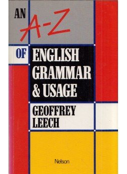Leech, Geoffrey - An A-Z of English Grammar and Usage Leech, Geoffrey - An A-Z of English Grammar and Usage, Walton-on-Thames, Surrey 1989 antikvár könyv