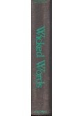 RAWSON, HUGH - Wicked Words - A Treasury of Curses, Insults, Put-Downs, and Other Formerly Unprintable Terms