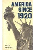 Snowman, Daniel - America Since 1920