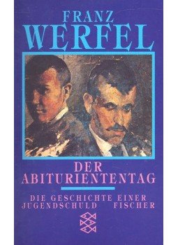 Franz Werfel - Der Abituriententag Franz Werfel - Der Abituriententag, null 1990 antikvár könyv