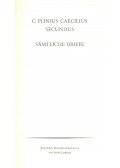 PLINIUS, CAECILIUS SECUNDUS - Sämtliche Briefe