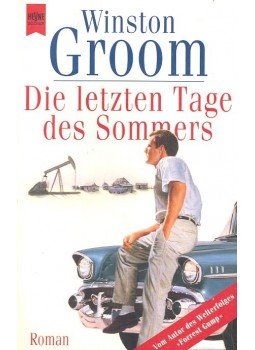 Groom, Winston - Die letzte Tage des Sommers Groom, Winston - Die letzte Tage des Sommers, null 1996 antikvár könyv