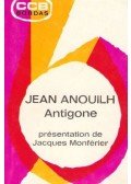 Anouilh, Jean - Antigone, présentation de Jacques Monférier