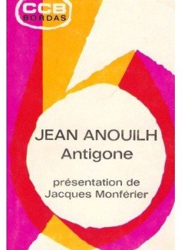 Anouilh, Jean - Antigone, présentation de Jacques Monférier Anouilh, Jean - Antigone, présentation de Jacques Monférier, null 1971 antikvár könyv