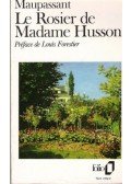 Guy de Maupassant - Le rosier de Madame Husson, Préface de Louis Forestier