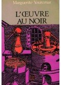 Yourcenar, Marguerite - L'oeuvre en noir