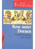 FEINBERG, ANAT (editor) - Rose unter Dornen - Frauenliteratur aus Israel