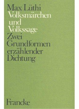 LÜTHI, MAX - Volksmärchen und Volkssage - Zwei Grundformen erzählender Dichtung, null 2001 antikvár könyv