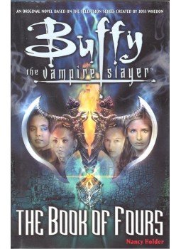 Holder, Nancy - Buffy the Vampire Slayer - The Book of Fours Holder, Nancy - Buffy the Vampire Slayer - The Book of Fours, null 2001 antikvár könyv