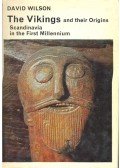 WILSON, DAVID - The Vikings and their Origins