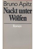 Apitz, Bruno - Nackt unter Wölfen