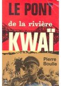 Boulle, Pierre - Le pont de la riviere Kwai